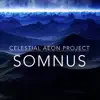 Celestial Aeon Project - Somnus (From \
